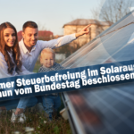 Tax exemption: Tax relief for solar systems approved by the Bundestag